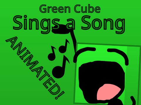 Green Cube Sings A Song