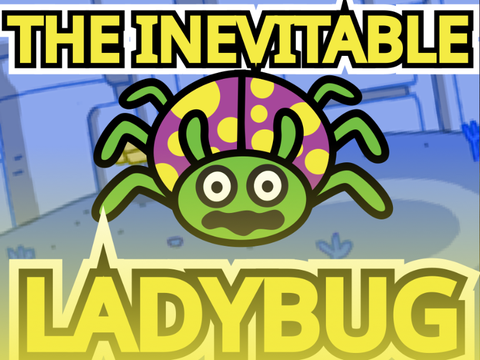 The Inevitable Ladybug